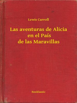 cover image of Las aventuras de Alicia  en el País de las Maravillas